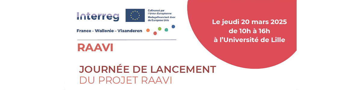 Journée de lancement du projet RAAVI - le jeudi 20 mars 2025 de 10h à 16h à l'Université de Lille