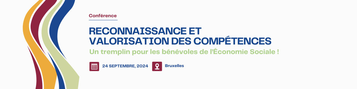 Conférence - Reconnaissance et valorisation des compétences...Un tremplin pour les bénévoles de l’Économie Sociale ! Conférence - Reconnaissance et valorisation des compétences...Un tremplin pour les bénévoles de l’Économie Sociale !