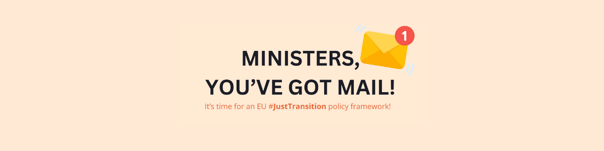 Joint letter to Ministers calling for an EU pJoint letter to Ministers calling for an EU policy framework for a just transitionolicy framework for a just transition